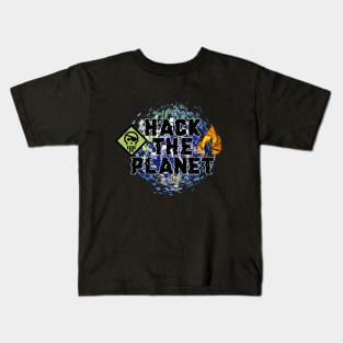 Hack the Planet Kids T-Shirt